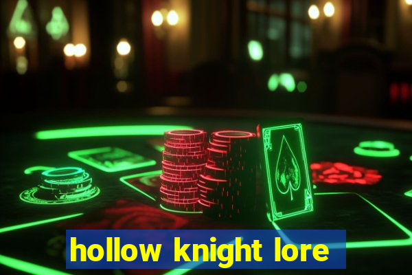 hollow knight lore